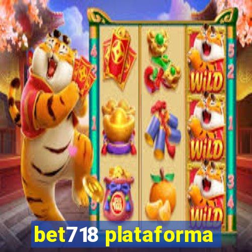 bet718 plataforma